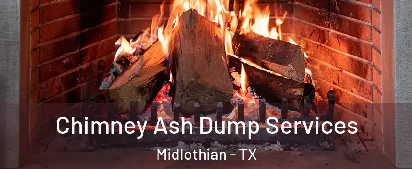  Chimney Ash Dump Services Midlothian - TX