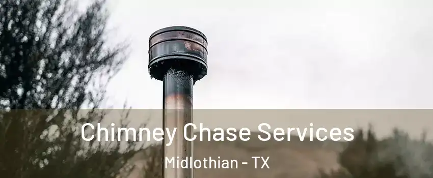  Chimney Chase Services Midlothian - TX