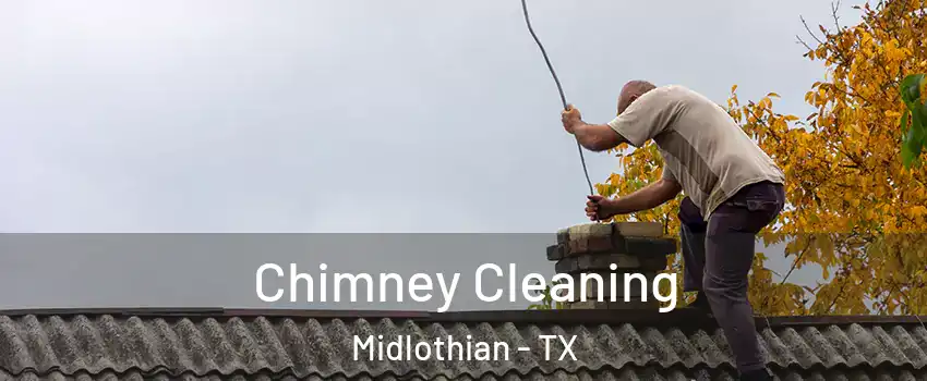  Chimney Cleaning Midlothian - TX