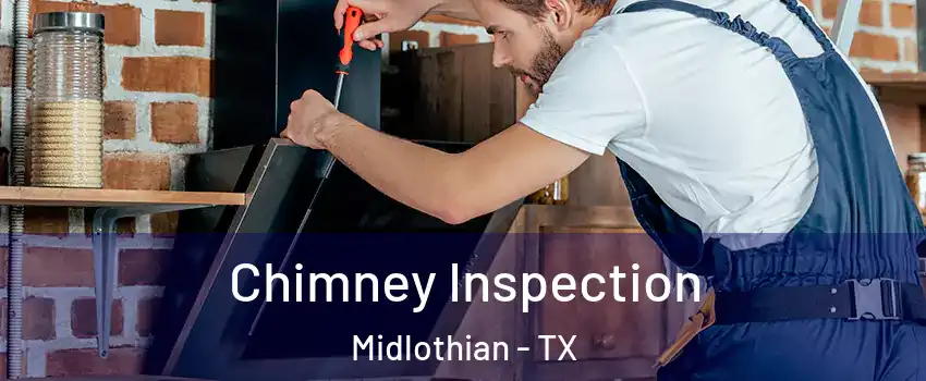  Chimney Inspection Midlothian - TX