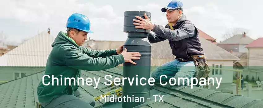  Chimney Service Company Midlothian - TX