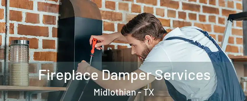  Fireplace Damper Services Midlothian - TX