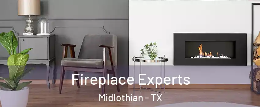  Fireplace Experts Midlothian - TX