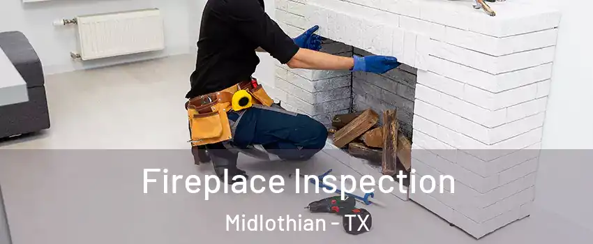  Fireplace Inspection Midlothian - TX