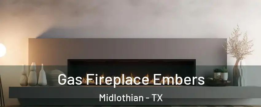  Gas Fireplace Embers Midlothian - TX