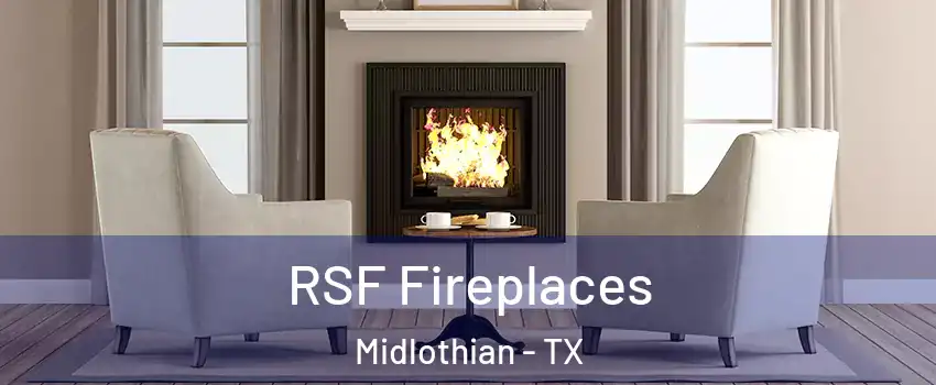  RSF Fireplaces Midlothian - TX