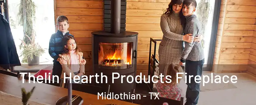  Thelin Hearth Products Fireplace Midlothian - TX
